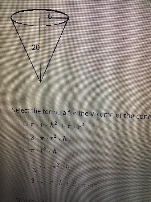 6 and 20 select the formula for the volume of the cone-example-1