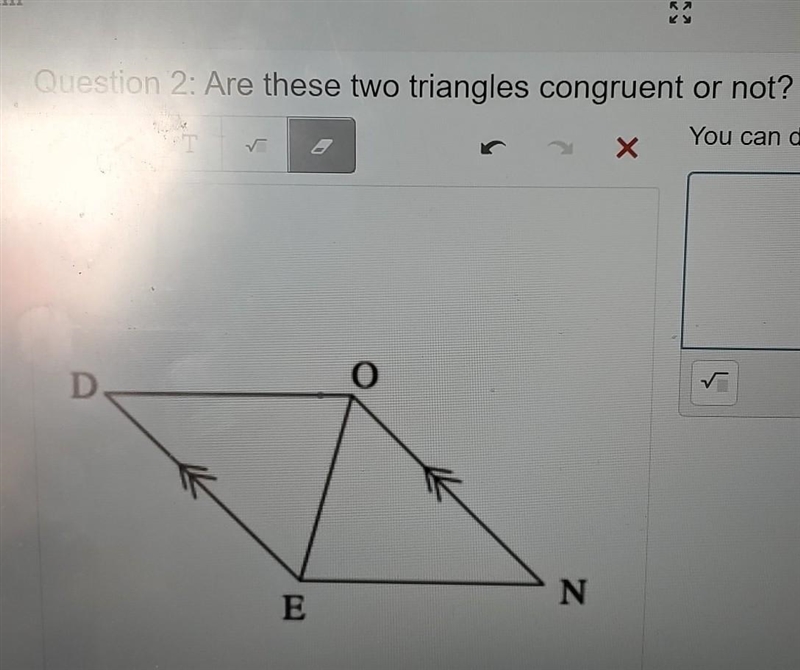 Question 2: Are these two triangles congruent or not? ​-example-1