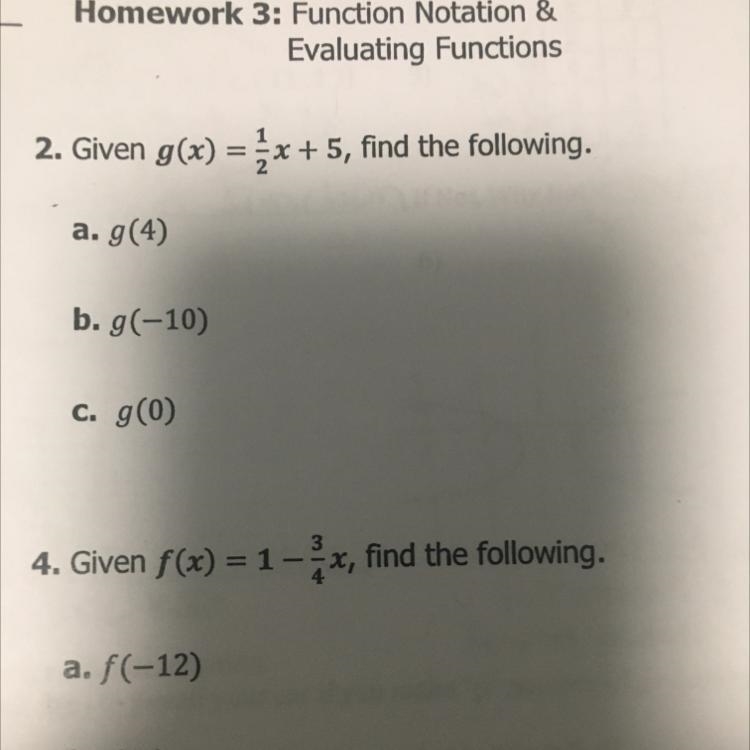 2. Given g(x) =1/2x+5, find the following. a. g(4) b. g(-10) C. g(0) Can someone please-example-1