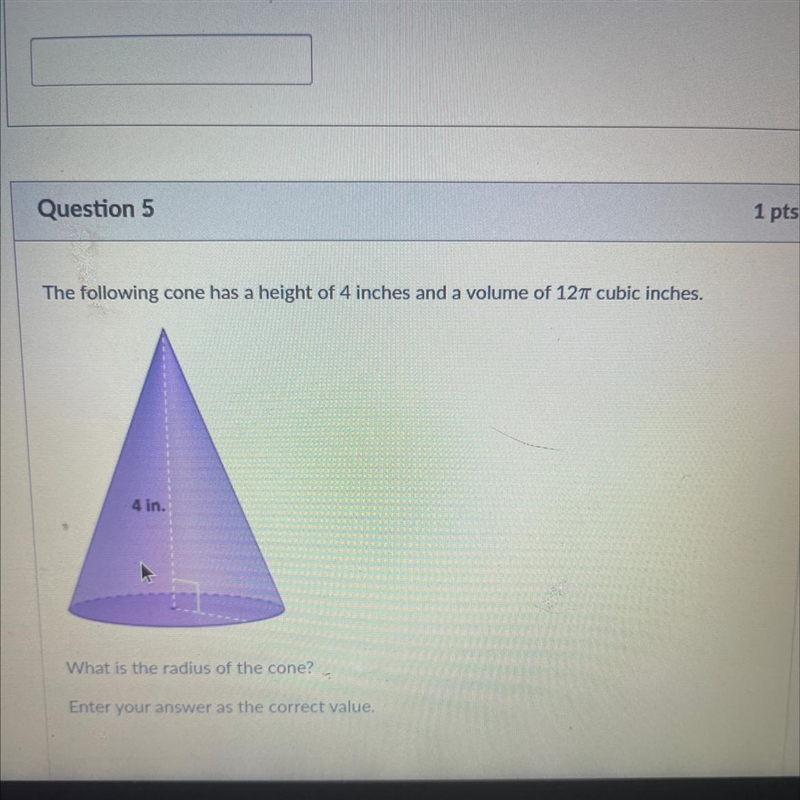 The following cone has a height of 4 inches and a volume of 127 cubic inches. What-example-1