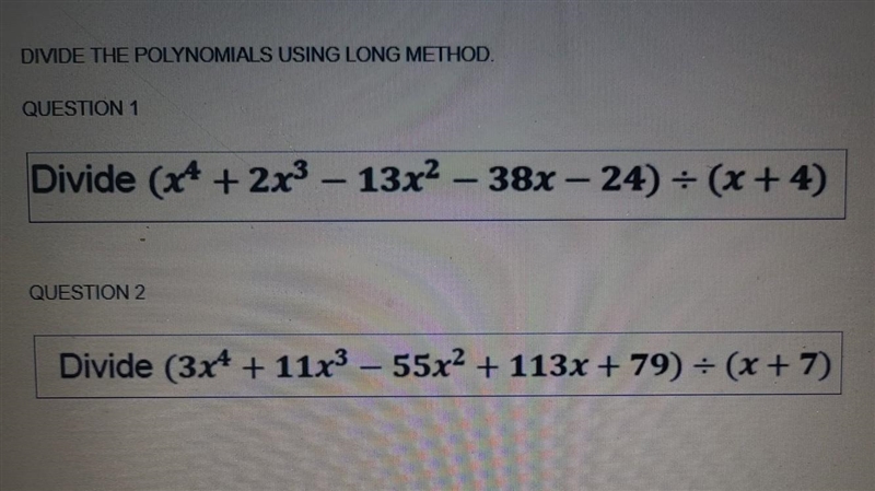 DIVIDE THE POLYNOMIALS USING LONG METHOD. QUESTION 1 Divide (x4 + 2x³ - 13x² - 38x-example-1