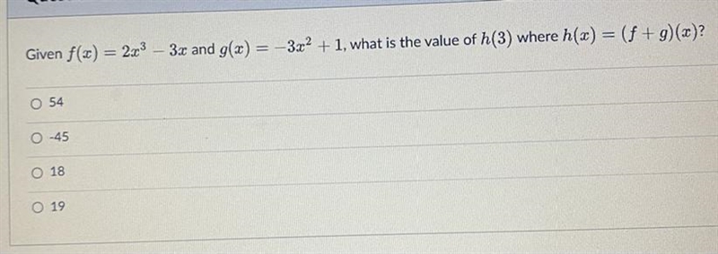 Given f(x) = 2x³ 3x and g(x) = -3x2 +1, what is the value of h(3) where h(x) = (f-example-1