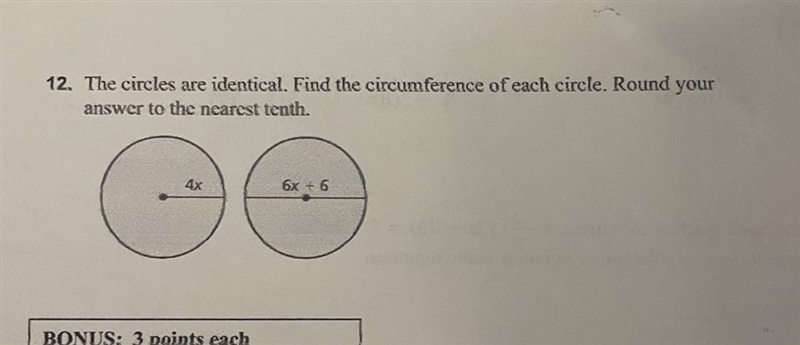 - The circles are identical. Find the circumference of each circle. Round your answer-example-1