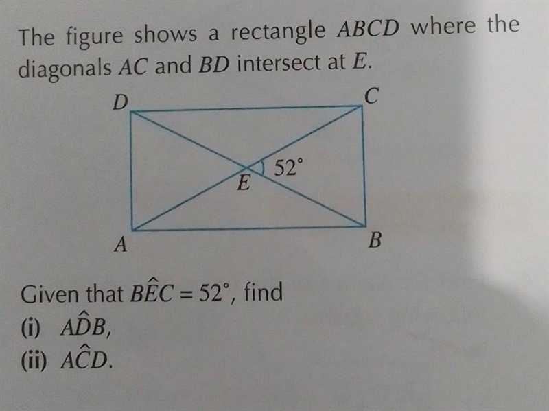 The figure shows a rectangle ABCD where the diagonals AC and BD intersect at E. Given-example-1