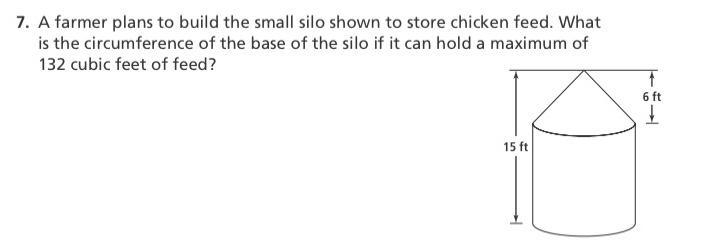 A farmer plans to build the small silo shown to store chicken feed. What is the circumference-example-1