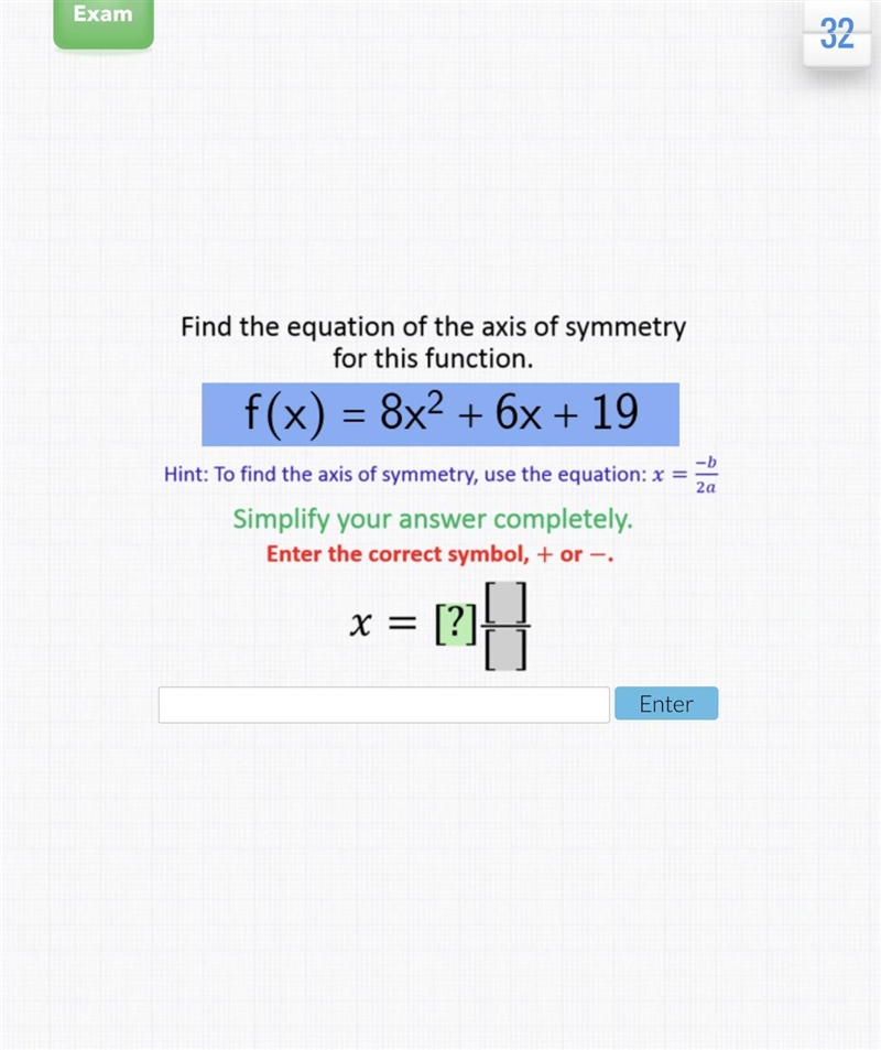 Find the equation of the axis of symmetry for this function. f(x) = 8x2 + 6x + 19-example-1