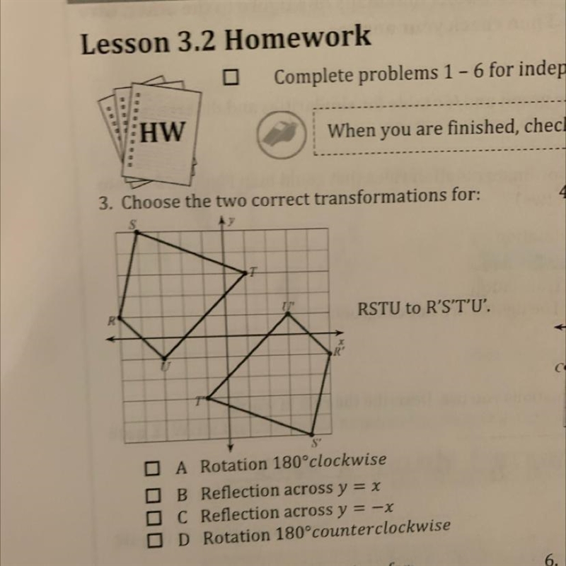 3. Choose the two correct transformations for: Ay T R' RSTU to R'S'T'U'. S' A Rotation-example-1