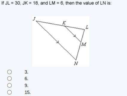 If JL = 30, JK = 18, and LM = 6, then the value of LN is:-example-1