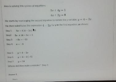 Alex is solving this system of equations: 5x + 4y = 1 4x + 2y = 8 He starts by rearranging-example-1