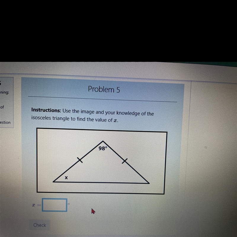 Instructions: Use the image and your knowledge of the isosceles triangle to find the-example-1