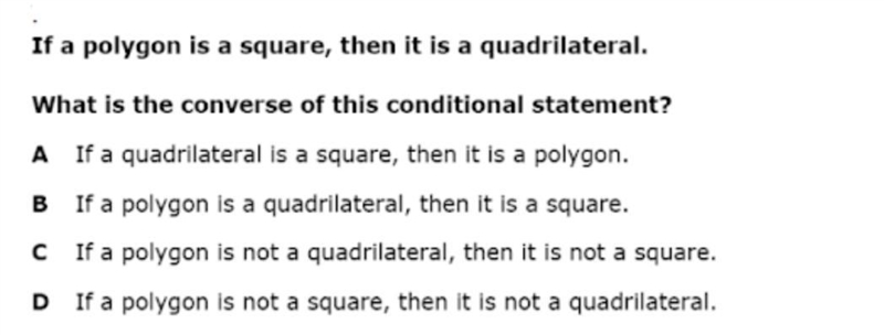 If a polygon is a square, then it is a quadrilateral. What is the converse of this-example-1