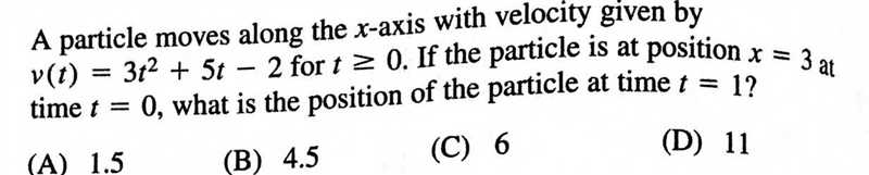 A particle moves along the x-axis with velocity given by v(t) = 3t² + 5t - 2 for t-example-1