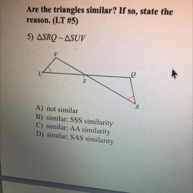 Are the triangles similar? If so, state the reason. 5) SRQ — SUV-example-1