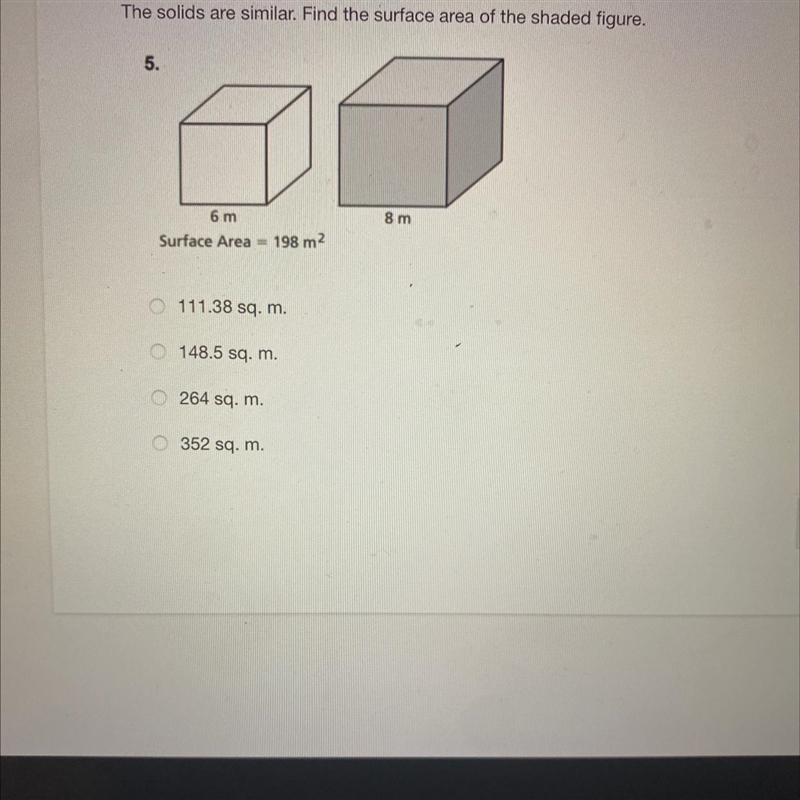 The solids are similar. Find the surface area of the shaded figure. 5. 8 m 6 m Surface-example-1