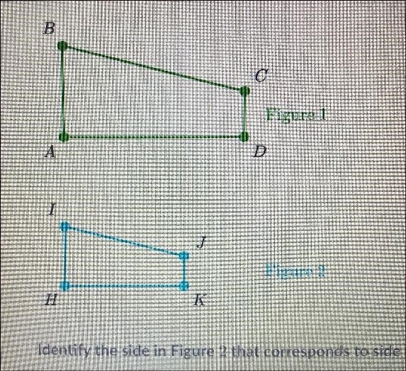 Identify the side in Figure 2 that corresponds to side BC in Figure 1.-example-1