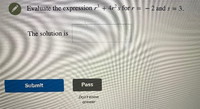 Evaluate the expression r^3 + 4r^2s for r = – 2 and s = 3.What is the solution?-example-1