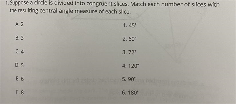 1. Suppose a circle is divided into congruent slices. Match each number of slices-example-1