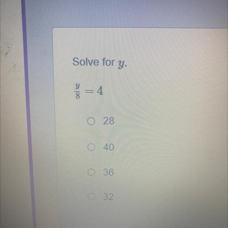 Solve for y y/8 = 4-example-1