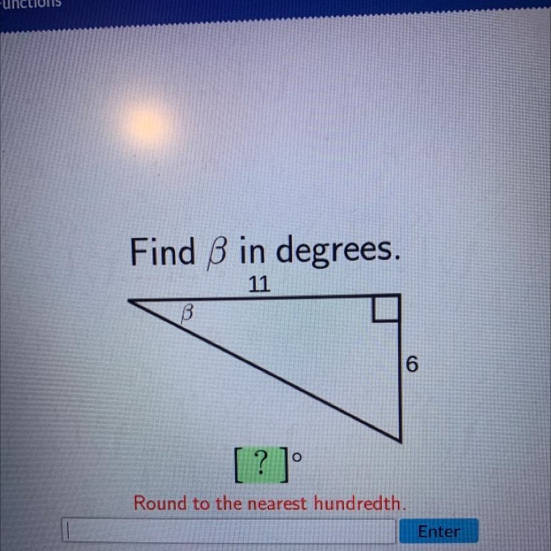 Find in degrees. 11 B 6 [?]° Round to the nearest hundredth. Enter-example-1