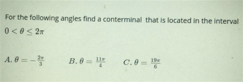 For the following angles find a conterminal that is located in the interval 0 &lt-example-1