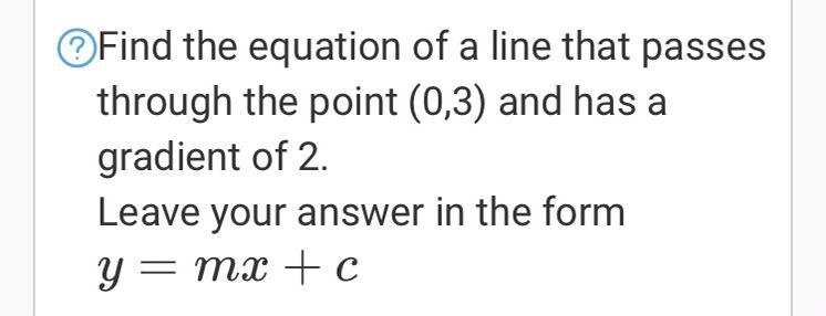 Find the equation of a line that passes through the point (0,3) and has a gradient-example-1