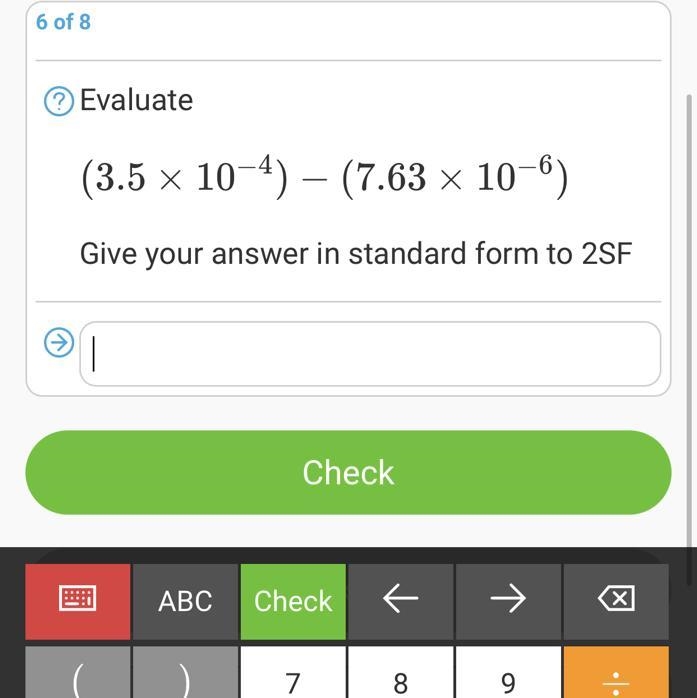 Evaluate ( 3.5 × 10 − 4 ) − ( 7.63 × 10 − 6 ) Give your answer in standard form to-example-1