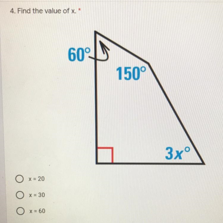 4. Find the value of x.*60°,150°3x°Ox= 20O х = 30Ox= 60-example-1