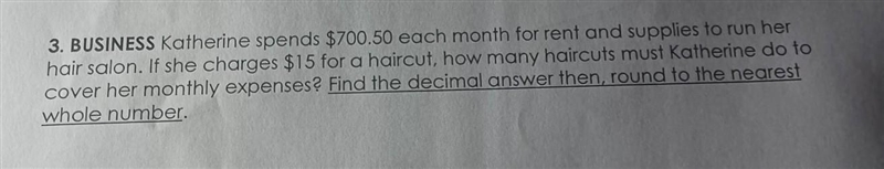 3. BUSINESS Katherine spends $700.50 each month for rent and supplies to run her hair-example-1