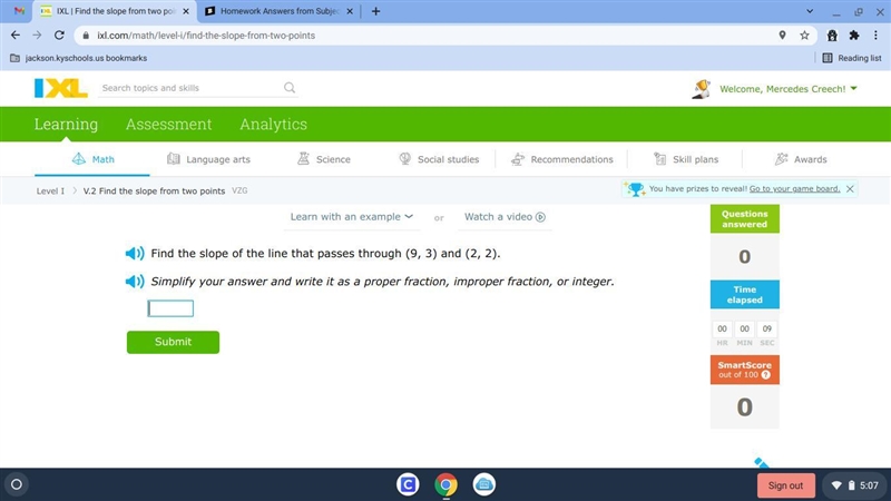 Find the slope of the line that passes through (9, 3) and (2, 2).-example-1