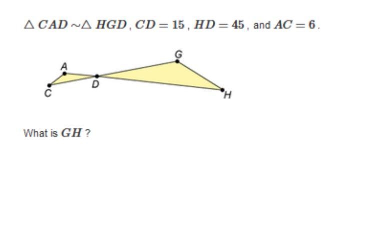 CD = 15, HD = 45, and AC = 6 What is GH?-example-1