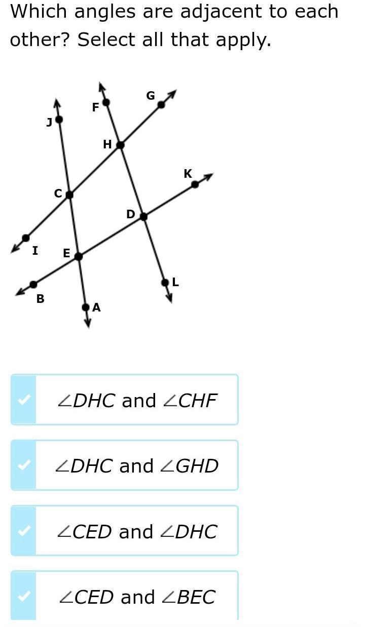 Which angles are adjacent to each other? Select all that apply. ​-example-1