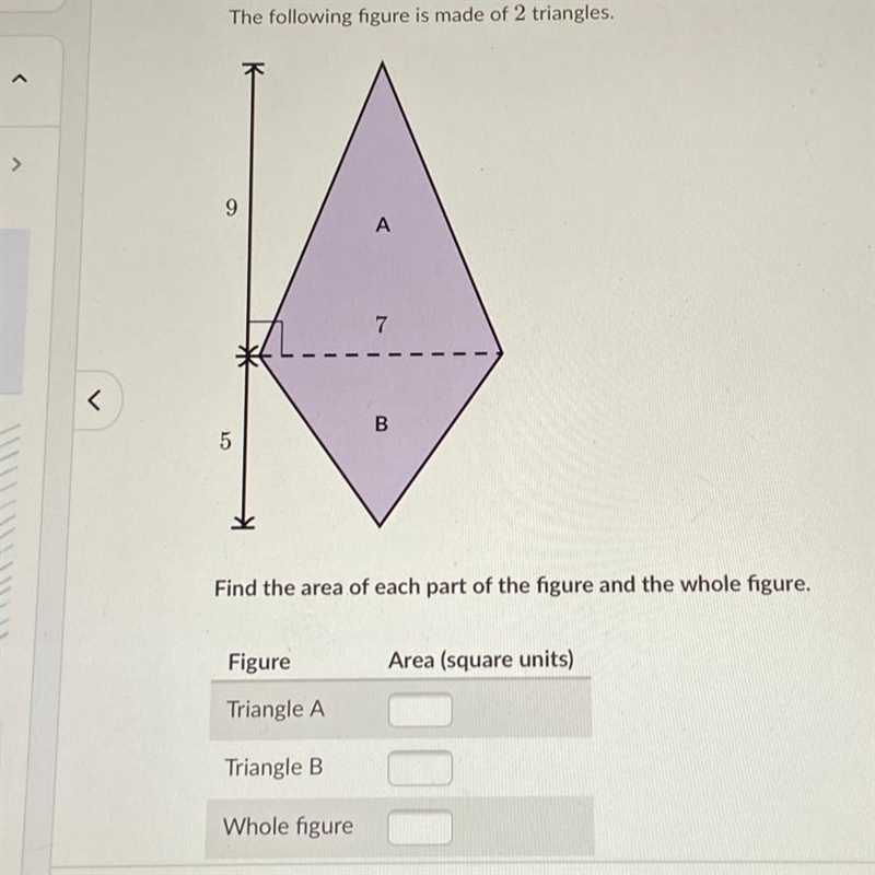 The following figure is made of 2 triangles. 9 5 A Figure Triangle A Triangle B Whole-example-1