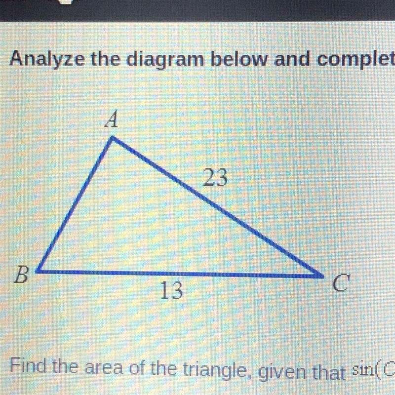 Find the area of the triangle, given that sin(C) = 1/2. Round the answer to the nearest-example-1