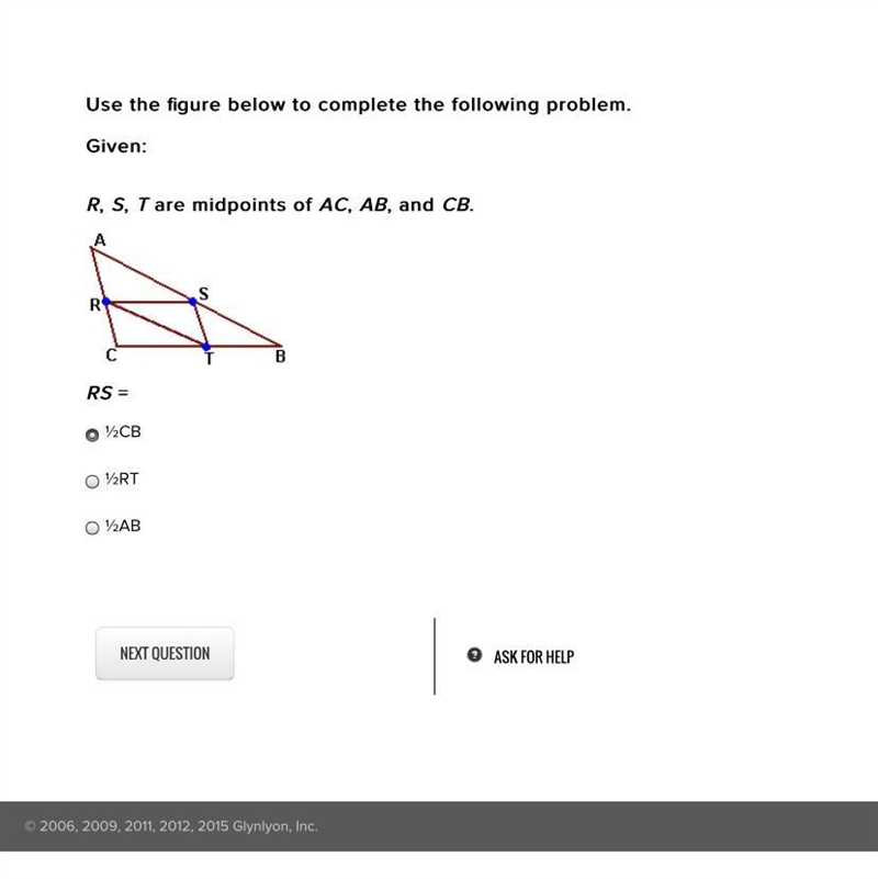 Use the figure below to complete the following problem.Given:R, S, T are midpoints-example-1