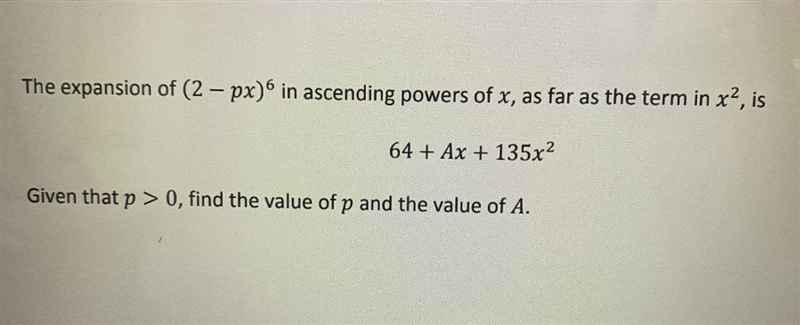 The expansion of (2 px)^6 in ascending powers of x, as far as the term in x², is 64 + Ax-example-1