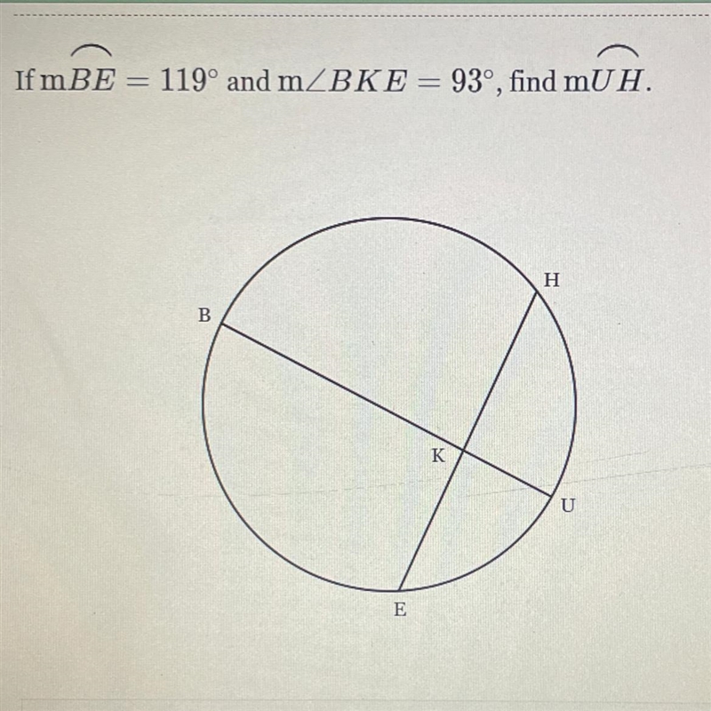 If mBE=119 and mBKE=93, find mUH.-example-1