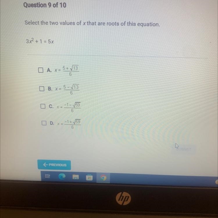 Select the two values of x that are roots of this equation.3x² + 1 = 5xA. x =5+√13x-example-1