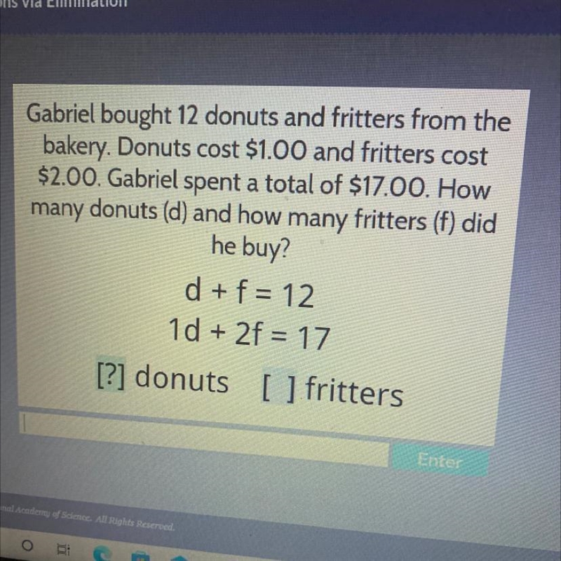 Gabriel bought 12 donuts and fritters from the bakery. Donuts cost $1.00 and fritters-example-1