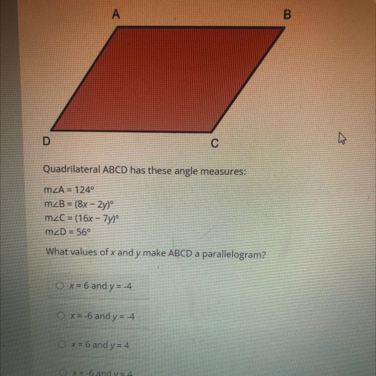 Quadrilateral ABCD has these angle measures: mzA= 124° mzB = (8x - 2y) mzC=(16x-7y-example-1