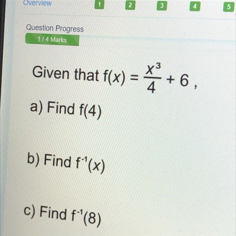 Given that f(x)= x^3/4 +6 a) Find f(4) b) Find f^-1(x) c) Find f^-1(8)-example-1