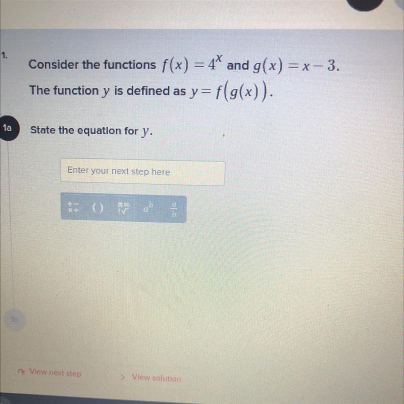 Consider the functions f(x)=4^x and g(x)=x-3. The function y is defined as y=f(g(x-example-1