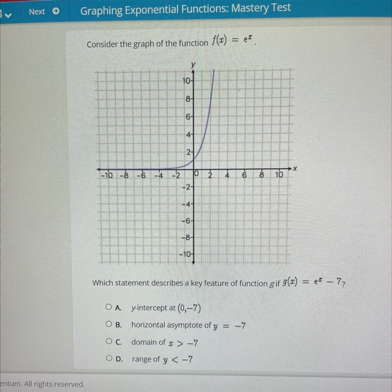 Consider the graph of the function f(x)= e^x Which statement describes a key feature-example-1