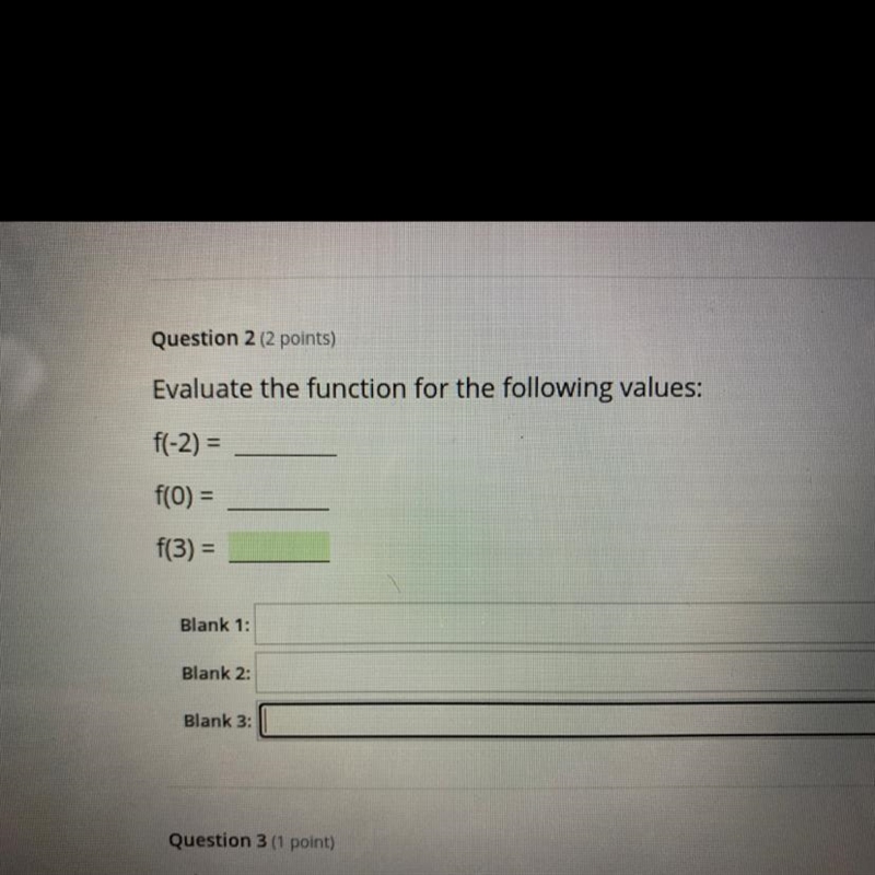 Evaluate the function for the following values: f(-2)= f(0) = f(3) =-example-1