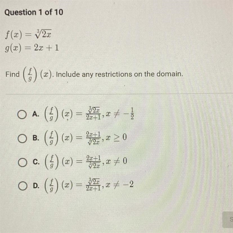 Question 1 of 10 f(x) = 2x 9(2) = 2x + 1 Find (1) (2). Include any restrictions on-example-1