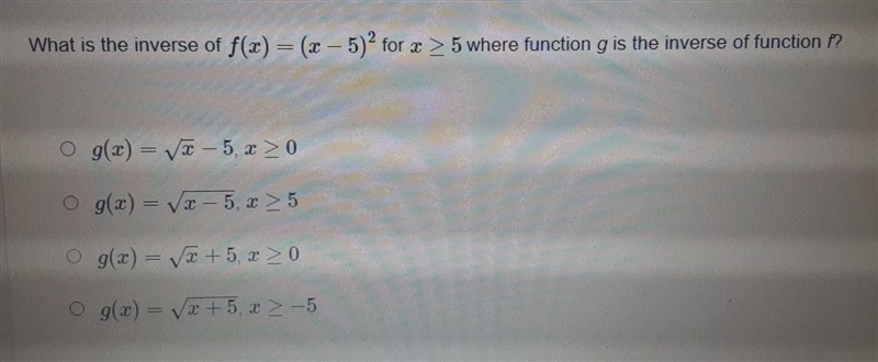 What is the inverse of f(x) = (x - 5)^2 for x ≥ 5 where function g is the inverse-example-1