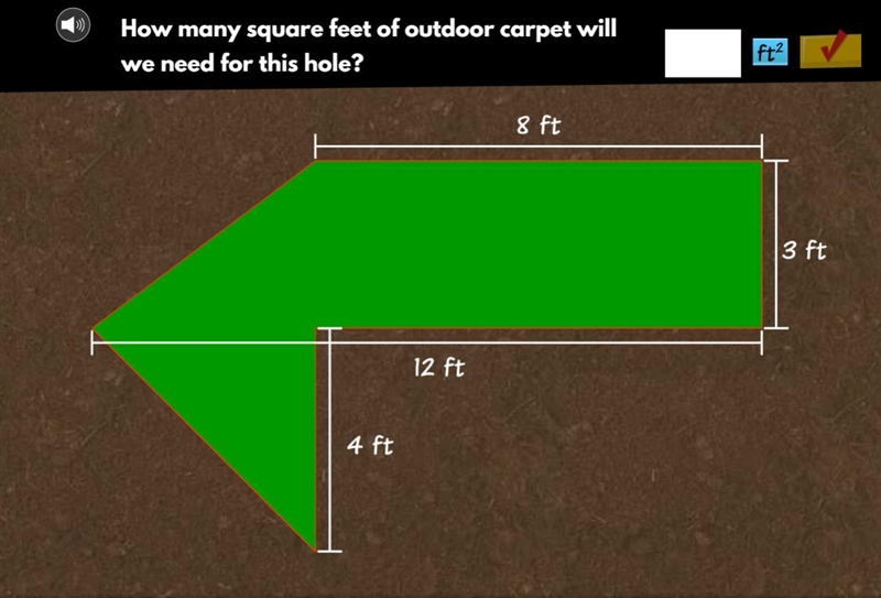 How many square feet of outdoor carpet will we need for this hole? 4ft 12ft 8ft 3ft-example-1