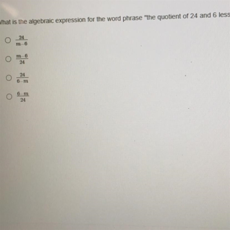 What is the algebraic expression for the word “the quotient of 24 and 6 less than-example-1