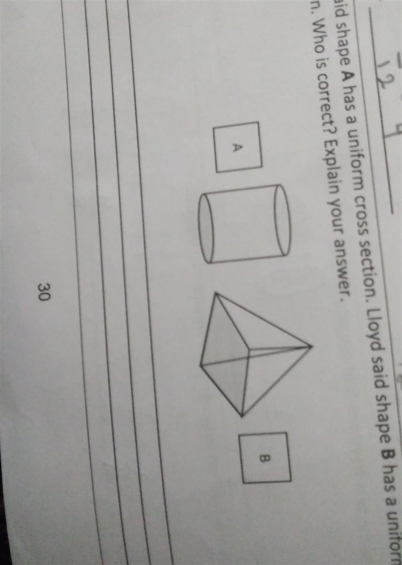 Sam said shape A has a uniform cross section. Lloyd said shape B has a uniform cross-example-1