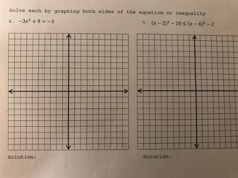 Solve each equation by graphing both sides of the equation or inequality 6. -3x^2+9 7. (x-example-1