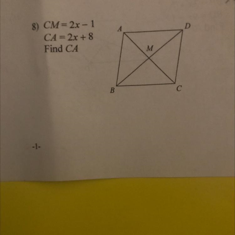 8) CM = 2x - 1 CA = 2x+8 Find CA A B M D C-example-1